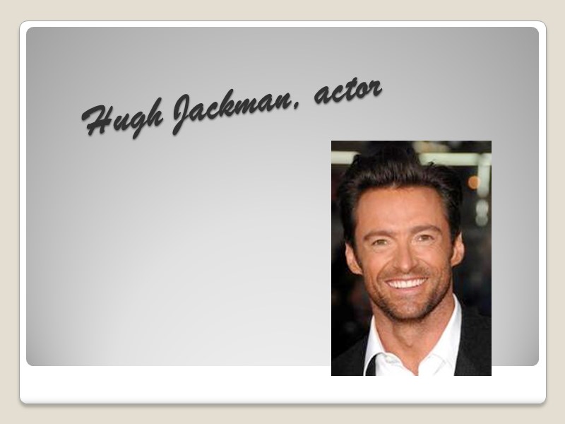 Hugh Jackman, actor